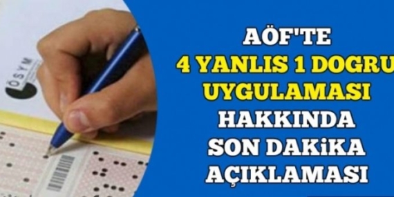 Açıköğretim 4 Yanlış 1 Doğruyu Götürme Hakkında Son Gelişme