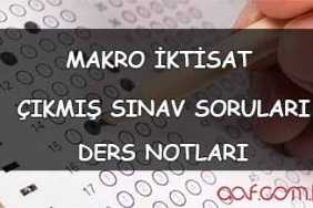 AÖF Makro İktisat Ders Notları ve Çıkmış Sorular AÖF Makro İktisat