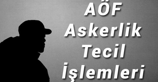 Açıköğretim Askerlik Tecil İşlemleri