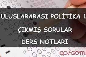 AÖF Uluslararası Politika 1 Ders Notları ve Çıkmış Sorular AÖF Uluslararası Politika 1 Ders Notları
