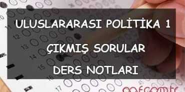 AÖF Uluslararası Politika 1 Ders Notları
