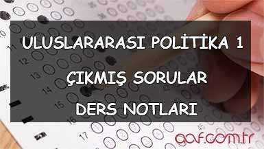 AÖF Uluslararası Politika 1 Ders Notları
