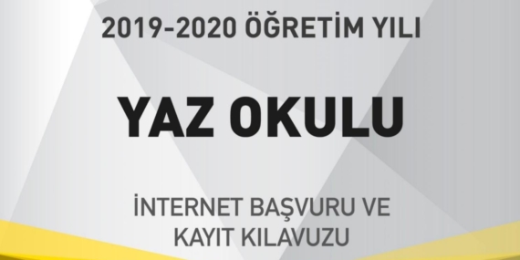 2019 – 2020 Yaz Okulu Başvuru ve Kayıt Kılavuzu