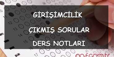 AÖF Girişimcilik Ders Notları ve Çıkmış Sorular
