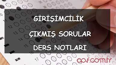 AÖF Girişimcilik Ders Notları ve Çıkmış Sorular