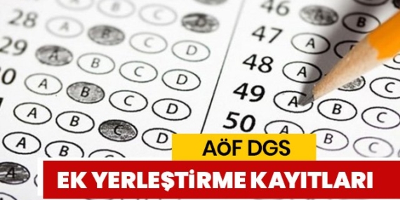 Açıköğretim 2020 DGS Ek Yerleştirme İşlemleri