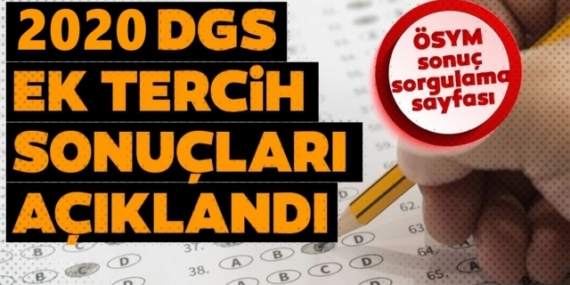 2020 DGS Ek Kontenjen Sonuçları Açıklandı