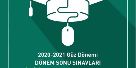 2020-2021 Güz Dönemi Final Sınavları Online Yapılacak