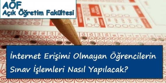 İnternet Erişimi Olmayan Öğrenciler İçin Online Final Sınavı Duyurusu