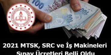 2021 MTSK Sınav Ücretleri ve Başvuru Tarihleri