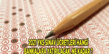 2021 YKS Ücretleri