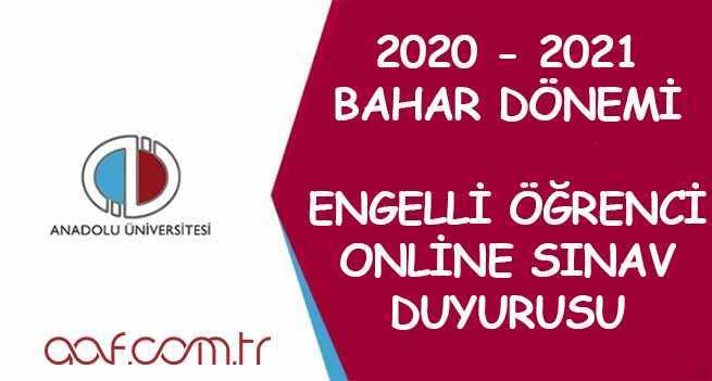 Engelli Öğrenciler İçin 2021 Bahar Dönemi Online Sınav Duyurusu