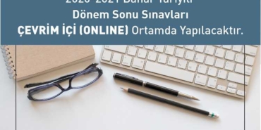 2021 Bahar Dönemi Dönem Sonu Sınavları Online Olarak Yapılacak