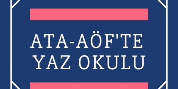 Ata Aof Yaz Okulu Kayıt İşlemleri 2021
