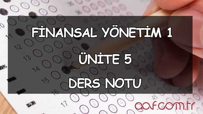 Finansal Yönetim 1 - Ünite 5: Başabaş ve Kaldıraç Analizleri Ders Notu