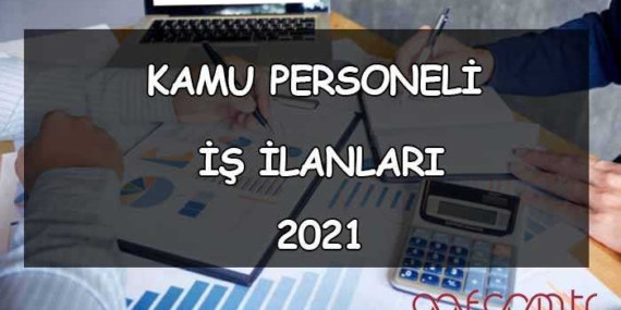 2021 Kamu Personel Alımı (Açılan Kadrolar)
