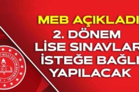 Liselerde 2. Dönem Sınavları İsteğe Bağlı Olacak Liselerde 2. Dönem Sınavları İsteğe Bağlı Olacak