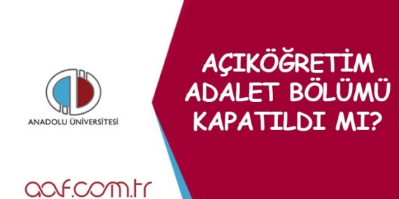 Açıköğretim Adalet Bölümü Kapatıldı