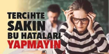 Tercih Sırasında Yapılan Hatalar
