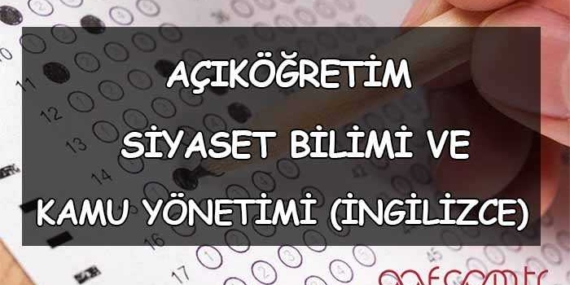 Açıköğretim Siyaset Bilimi ve Kamu Yönetimi (İngilizce) Bölümü