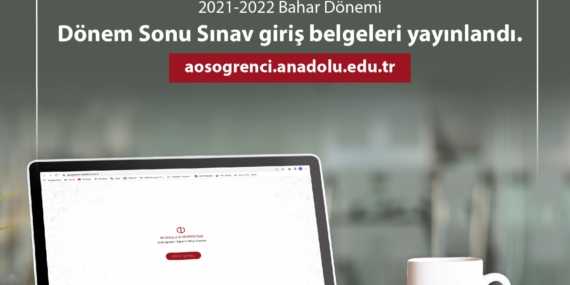 2022 Bahar Dönemi Final Sınavı Giriş Belgeleri Yayımlandı