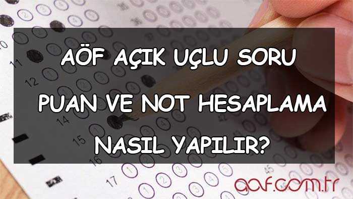 AÖF Açık Uçlu Soru Notu Hesaplama