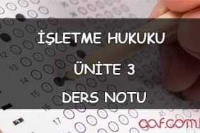 AÖF İşletme Hukuku Ders Notları - Ünite 3: Borç İlişkisi, Borçların Doğumu Ve Sözleşmeler AÖF İşletme Hukuku Ders Notları - Ünite 3