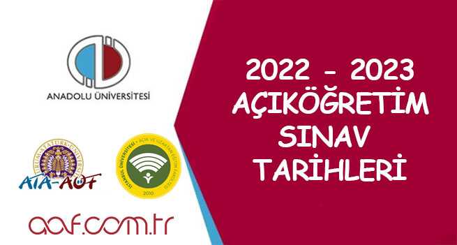 AÖF Sınav Tarihleri 2022 - 2023