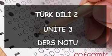 AÖF Türk Dili 2: Ünite 3 Ders Notu