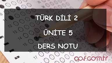 AÖF Türk Dili 2: Ünite 5 Ders Notu