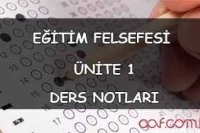 AÖF Eğitim Felsefesi Ders Notları - Ünite 1: Felsefenin Tanımı ve Kapsamı AÖF Eğitim Felsefesi Ders Notları - Ünite 1 Ders Notu