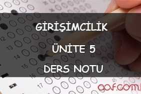AÖF Girişimcilik Ders Notları - Ünite 5: İş Planı AÖF Girişimcilik Ders Notları - Ünite 5 Ders Notu