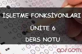 AÖF İşletme Fonksiyonları Ders Notları - Ünite 6: İnsan Kaynakları Yönetimi Fonksiyonu AÖF İşletme Fonksiyonları Ders Notları - Ünite 6 Ders Notu