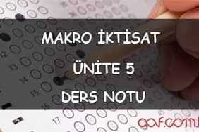 AÖF Makro İktisat Ders Notu - Ünite 5: Mal, Para Ve Döviz Piyasaları Arasındaki İlişkiler AÖF Makro İktisat - Ünite 5 Ders Notu