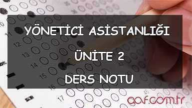 AÖF Yönetici Asistanlığı Ders Notu - Ünite 2