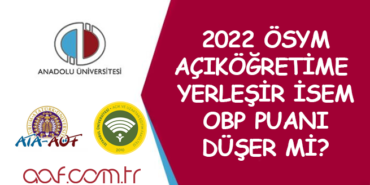 Açıköğretime Yerleşmek OBP Puanını Düşürür mü? 2022
