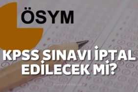 2022 KPSS İptal Edilecek mi? 2022 KPSS İptal Edilecek mi?