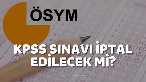 2022 KPSS İptal Edilecek mi?