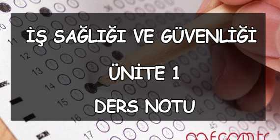 AÖF İş Sağlığı ve Güvenliği – Ünite 1: 6331 Sayılı İş Sağlığı ve Güvenliği Kanunu’nun Uygulama Alanı