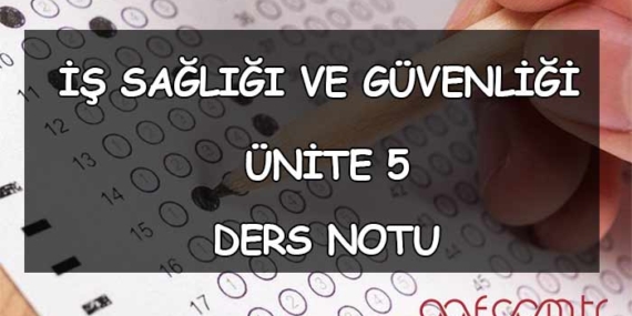 AÖF İş Sağlığı ve Güvenliği – Ünite 5: Çalışanların Yükümlülükleri ve Hakları