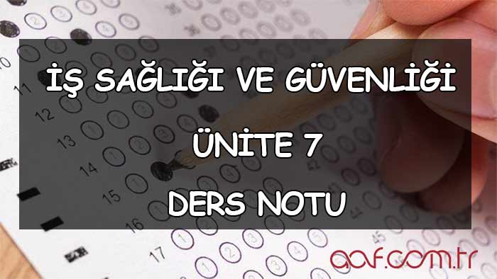 AÖF İş Sağlığı ve Güvenliği - Ünite 7
