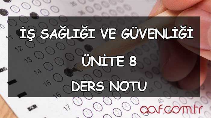AÖF İş Sağlığı ve Güvenliği - Ünite 8