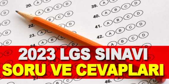 2023 LGS Sınavı Soru ve Cevapları