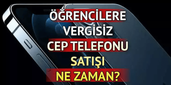 Öğrencilere Vergisiz Telefon ve Bilgisayar (AÖF Kapsam Dışı mı?)
